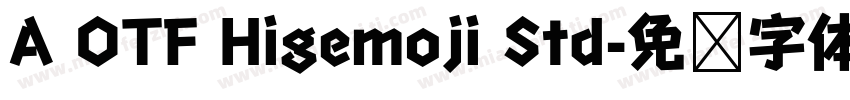 A OTF Higemoji Std字体转换